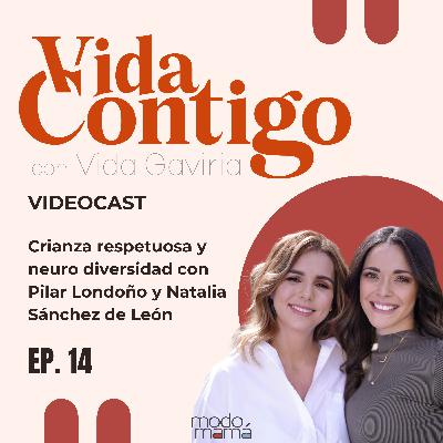 Crianza Respetuosa y Neuro Diversidad con Pilar Londoño y Natalia Sánchez de León