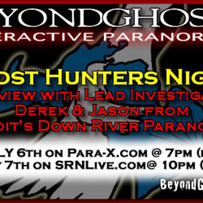 Beyond Ghosts Interactive Paranormal Episode 68 - Interview with Down River Paranormal