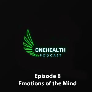 EP #8 Emotions of the Mind EP #8 Emotions of the Mind