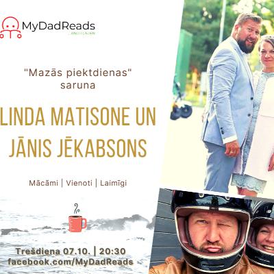 Episode #20 - Mācāmi|Vienoti|Laimīgi - Linda Matisone un Jānis Jēkabsons - Mazās piektdienas saruna