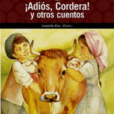 ¡Adiós, Cordera!, de Leopoldo Alas 'Clarín' | Audiolibros en castellano ¡Adiós, Cordera!, de Leopoldo Alas 'Clarín' | Audiolibros en castellano