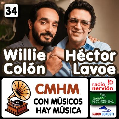 Ep034 Willie Colón & Héctor Lavoe - Con músicos hay música - Radio Nervión, Radio Gorbea, Radio Donosti - CMHM