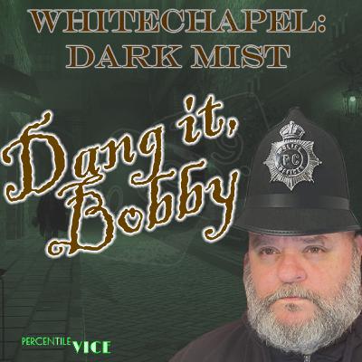 Whitechapel: Dark Mist EP9- Call of Cthulhu TTRPG 7E - Cthulhu By Gaslight