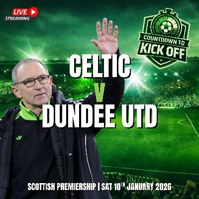 🎙️ CTK LIVE: O'Neill Aiming To Pick Up Where He Left Off v Dundee Utd  (Preview)