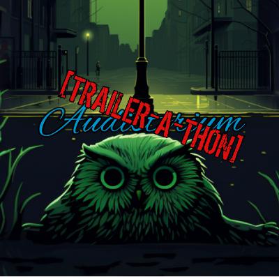 Trailer-A-Thon! + Giveaway and Show Updates!