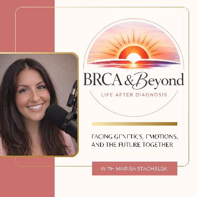 When BRCA Runs in Your Family: