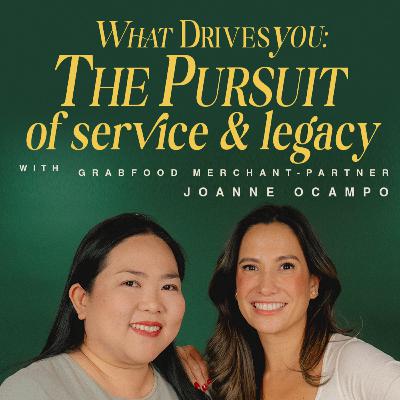 What Drives You: The Pursuit of Service and Legacy with GrabFood Merchant-Partner Joanne Ocampo