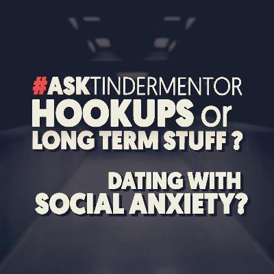 [Archive 2016] Season 0 - Knowing If She Wants To Hook Up? Dealing With Anxiety? (Episode 29)