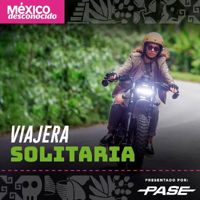 México Desconocido - T3 | E3 Viajera solitaria con Inzul México Desconocido - T3 | E3 Viajera solitaria con Inzul