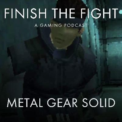 Ep. 98 Metal Gear Solid