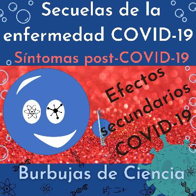 Ep 8: Secuelas de la enfermedad COVID-19 Síntomas post-COVID-19 Efectos secundarios de la COVID-19