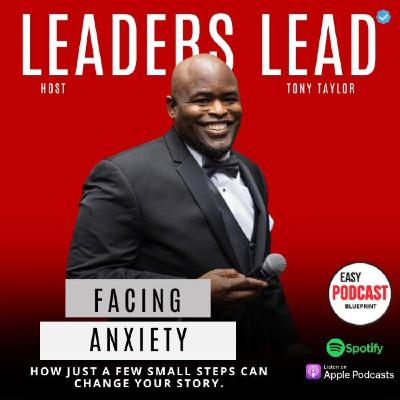 Facing Anxiety with Tony Taylor Facing Anxiety with Tony Taylor