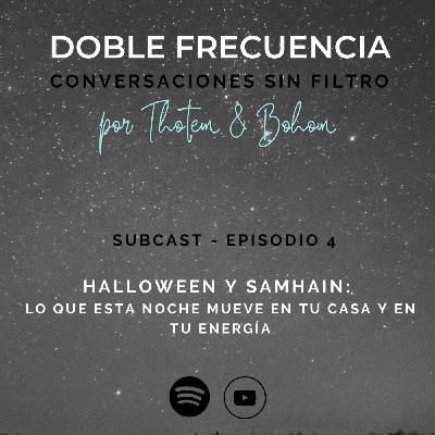 Subcast Ep.4: Halloween y Samhain:  Lo que esta noche mueve en tu casa y en tu energía
