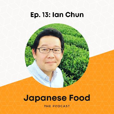 Episode 13: A Deep Dive into Matcha and Japanese Tea with Ian Chun, CEO of Yunomi.lifeIan Chun