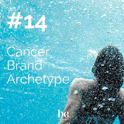 #14 Embodying your Cancer Brand Archetype