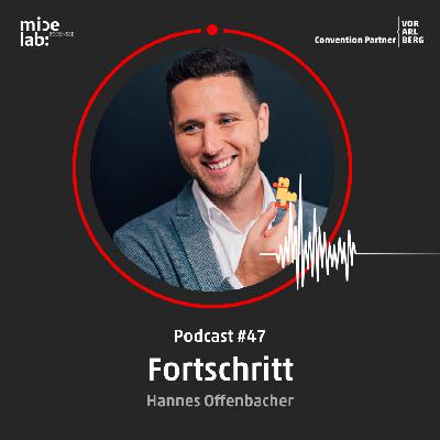 #47 Thema "Fortschritt" mit Hannes Offenbacher