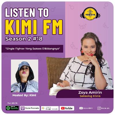 Listen to Kimi FM SES2 #18 "Seksolog Klinis-Zoya Amirin"