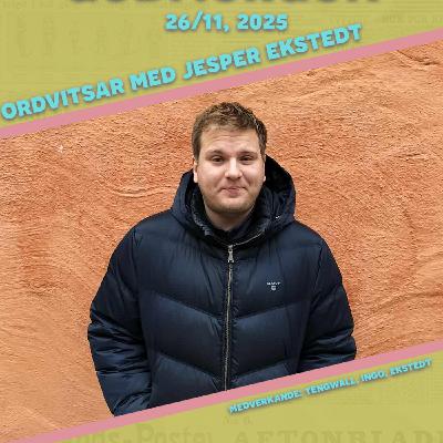 26/11, 2025 - Ordvitsar med Jesper Ekstedt