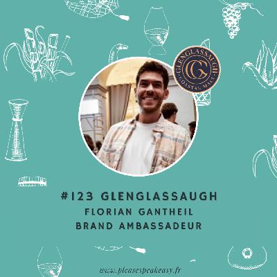 #123 Glenglassaugh - A la découverte des single malt côtiers, avec Florian Gantheil