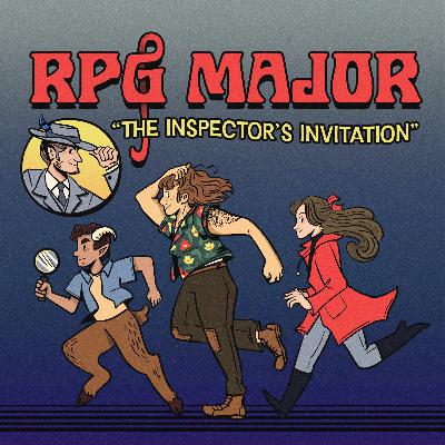 Ep. 12: An Inspector Calls (The Inspector's Invitation)