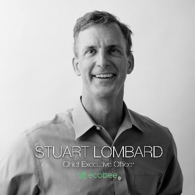 Stuart Lombard, Founder and CEO of Ecobee, on Becoming the Smart Thermostat Leader