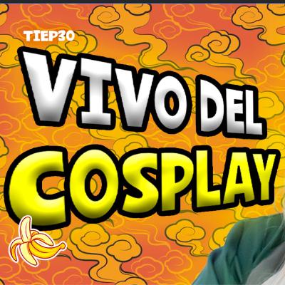 E30: ShirajimeJust “Vivo del COSPLAY”