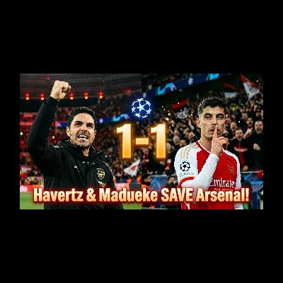 ARSENAL 1-1 BAYER LEVERKUSEN: Kai Havertz Late Goal Saves The Gunners! | UCL Round of 16 Reaction ARSENAL 1-1 BAYER LEVERKUSEN: Kai Havertz Late Goal Saves The Gunners! | UCL Round of 16 Reaction