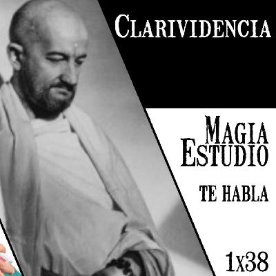 Magia Estudio te habla 1 x 38: La clarividencia