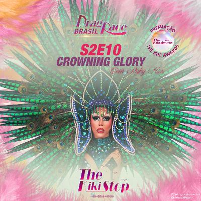 DRBR S2E10 - CROWNING GLORY | The Kiki Stop feat. Ruby Nox + The Kiki Awards 2ªED