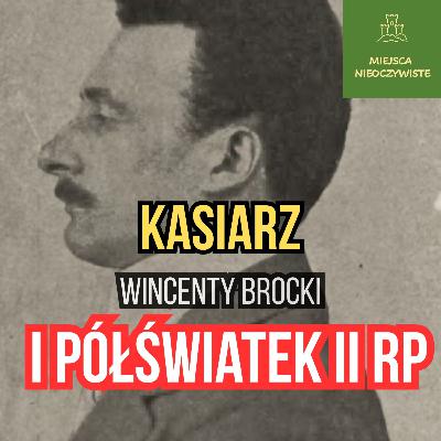 Kasiarz Wincenty Brocki i półświatek II RP