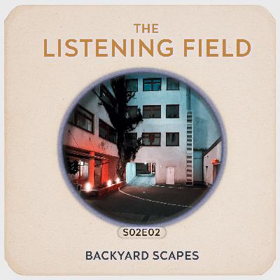 S02E02 - Backyard Scapes S02E02 - Backyard Scapes