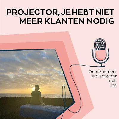 Projector, je hebt niet méér klanten nodig