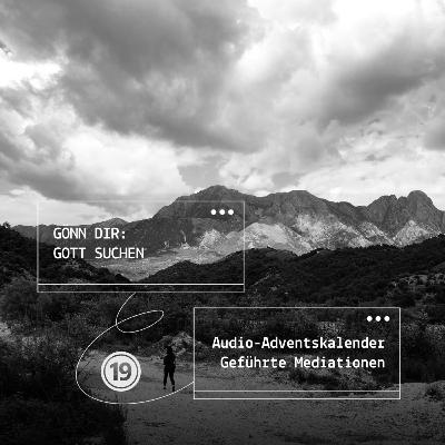 19 • Gönn dir: G*tt suchen • Lerne neue Wege zu gehen