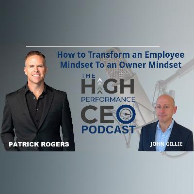 How to Transform an Employee Mindset To an Owner Mindset