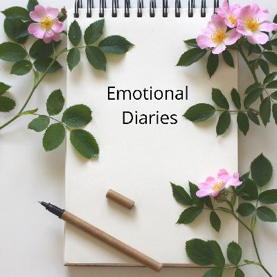 Emotional Diaries Podcast Ep:5