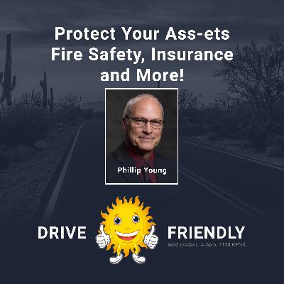 Protect Your Ass-ets Fire Safety, Insurance and More! with guest Phillip Young Protect Your Ass-ets Fire Safety, Insurance and More! with guest Phillip Young