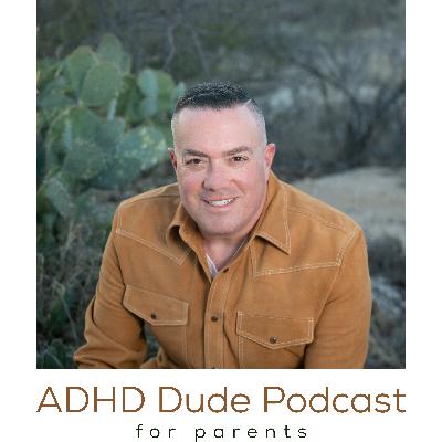 The ADHD Dude Podcast for Parents Trailer