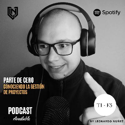 Parte de Cero: Ciclo de vida del proyecto Fase 2 Especificaciones Episodio 5