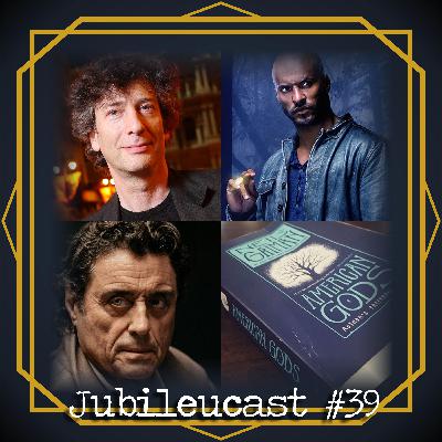 Jubileucast #39 - O fim de Deuses Americanos