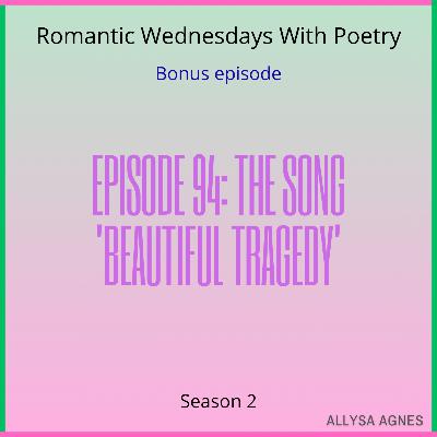 Episode 94: The Song 'Beautiful Tragedy'
