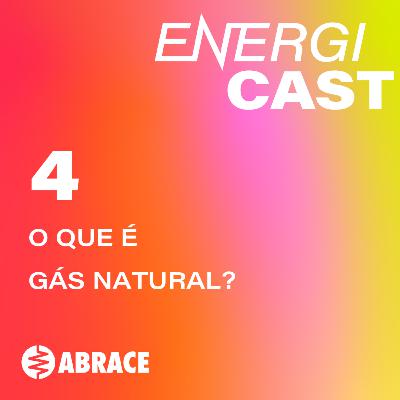 04 - O que é gás natural?