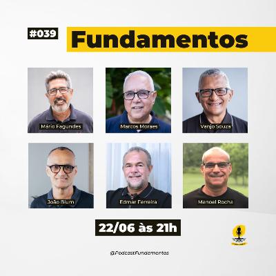 FUNDAMENTOS - Mário Fagundes, Marcos Moraes, Vanjo Souza, Edmar Ferreira, João Bium e Manoel Rocha