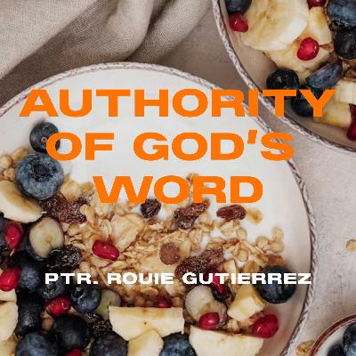 Authority of the Word | You Are What You Eat | Ptr. Rouie Gutierrez