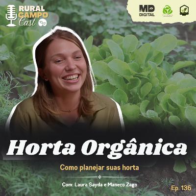 RuralCampoCast 136 / Hortas Orgânicas - como planejar sua horta RuralCampoCast 136 / Hortas Orgânicas - como planejar sua horta