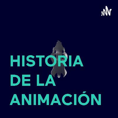 HISTORIA DE LA ANIMACIÓN PARTE 1