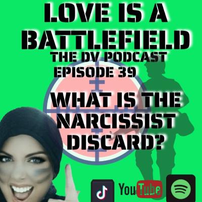 Ep 39 WHAT IS THE NARCISSIST DISCARD? Ep 39 WHAT IS THE NARCISSIST DISCARD?