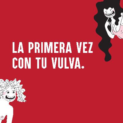 La primera vez con tu vulva.