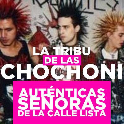 La Tribu de las Chochoni (con Bartolomé Limón)