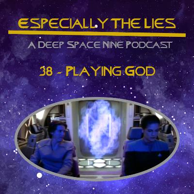 38 - Star Trek Deep Space Nine - Playing God