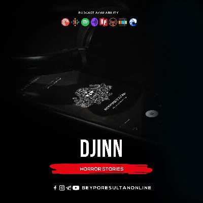 EPISODE 02 - DJINN | HORROR STORIES | MALAYALAM PODCAST BEYPORESULTAN